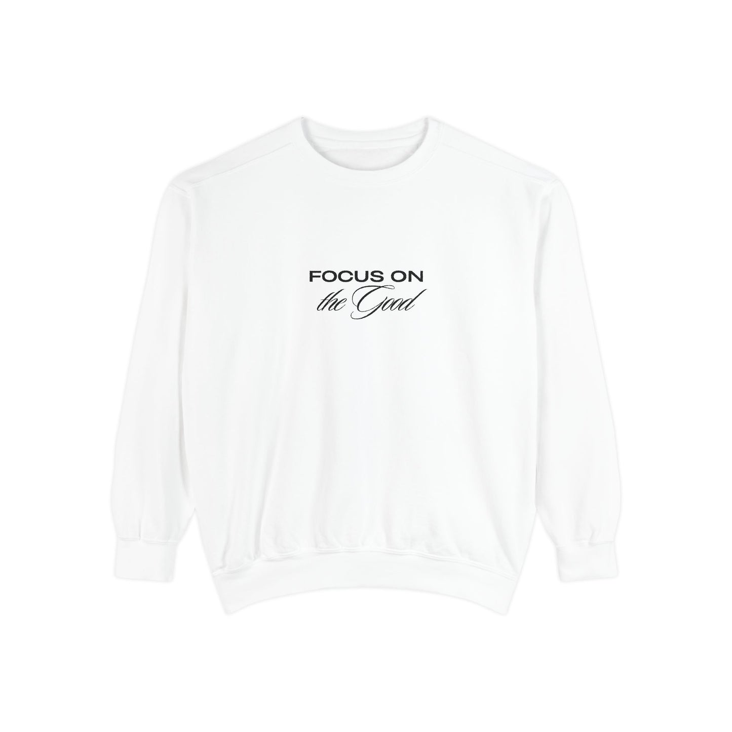 Sudadera unisex teñida Focus on the Good | Ropa informal cómoda para vibras positivas