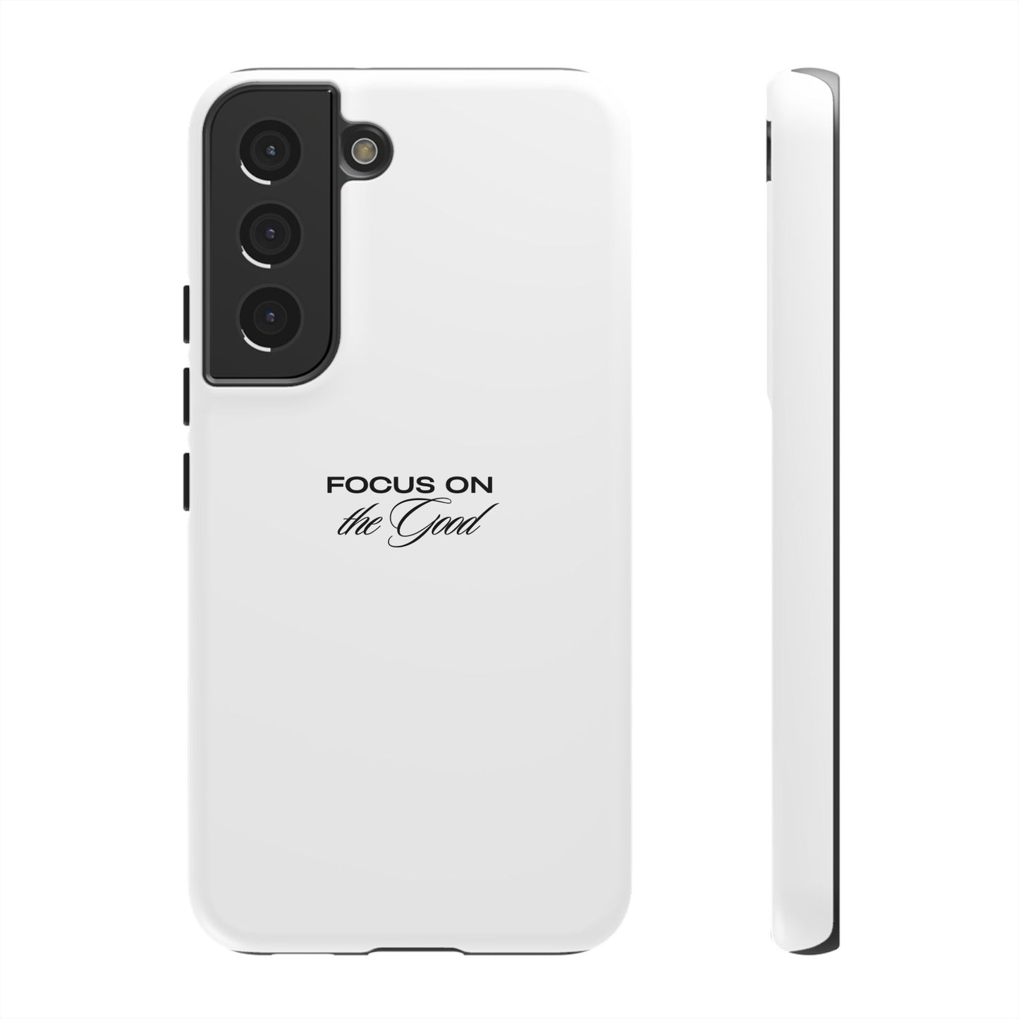 Inspirational Phone Case - "Focus on the Good" | Positive Vibes Smartphone Cover