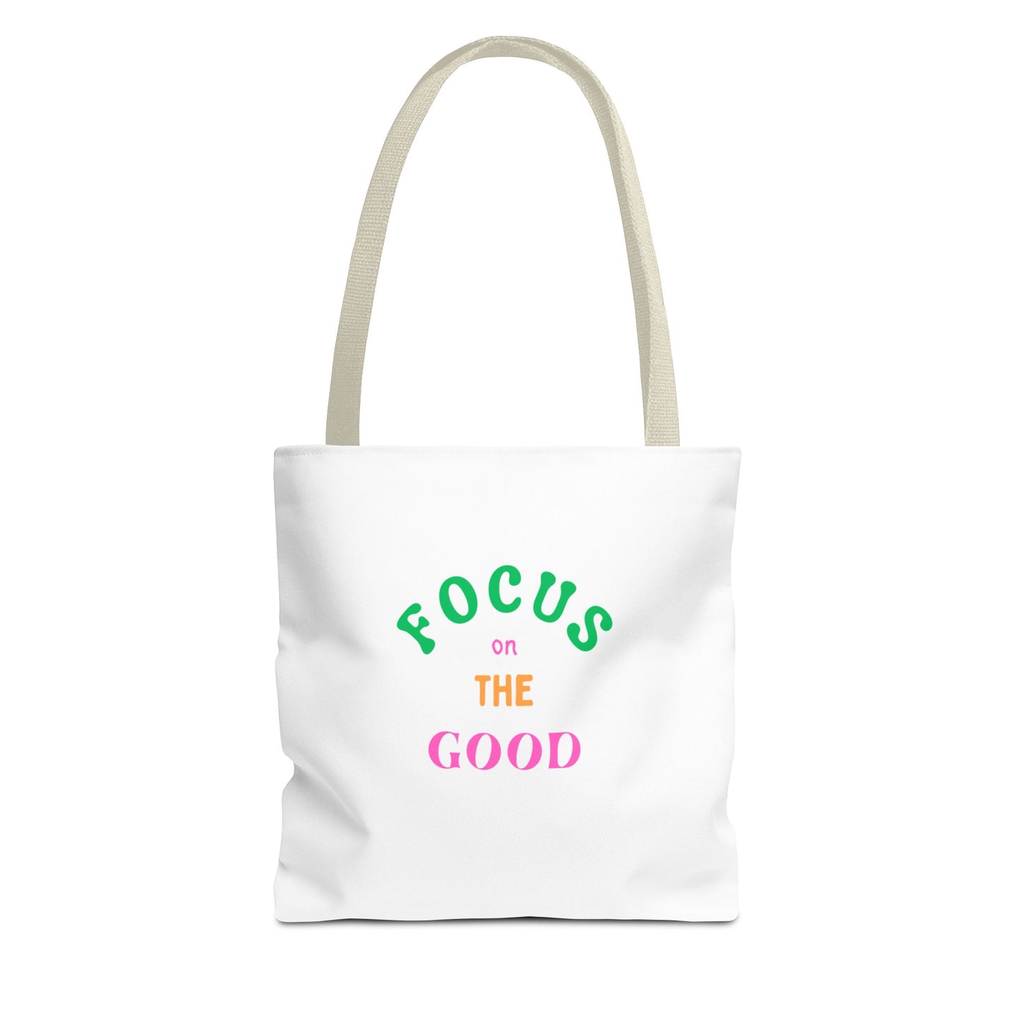 Inspiring 'Focus on the Good' Tote Bag | Eco-Friendly Everyday Shopper
