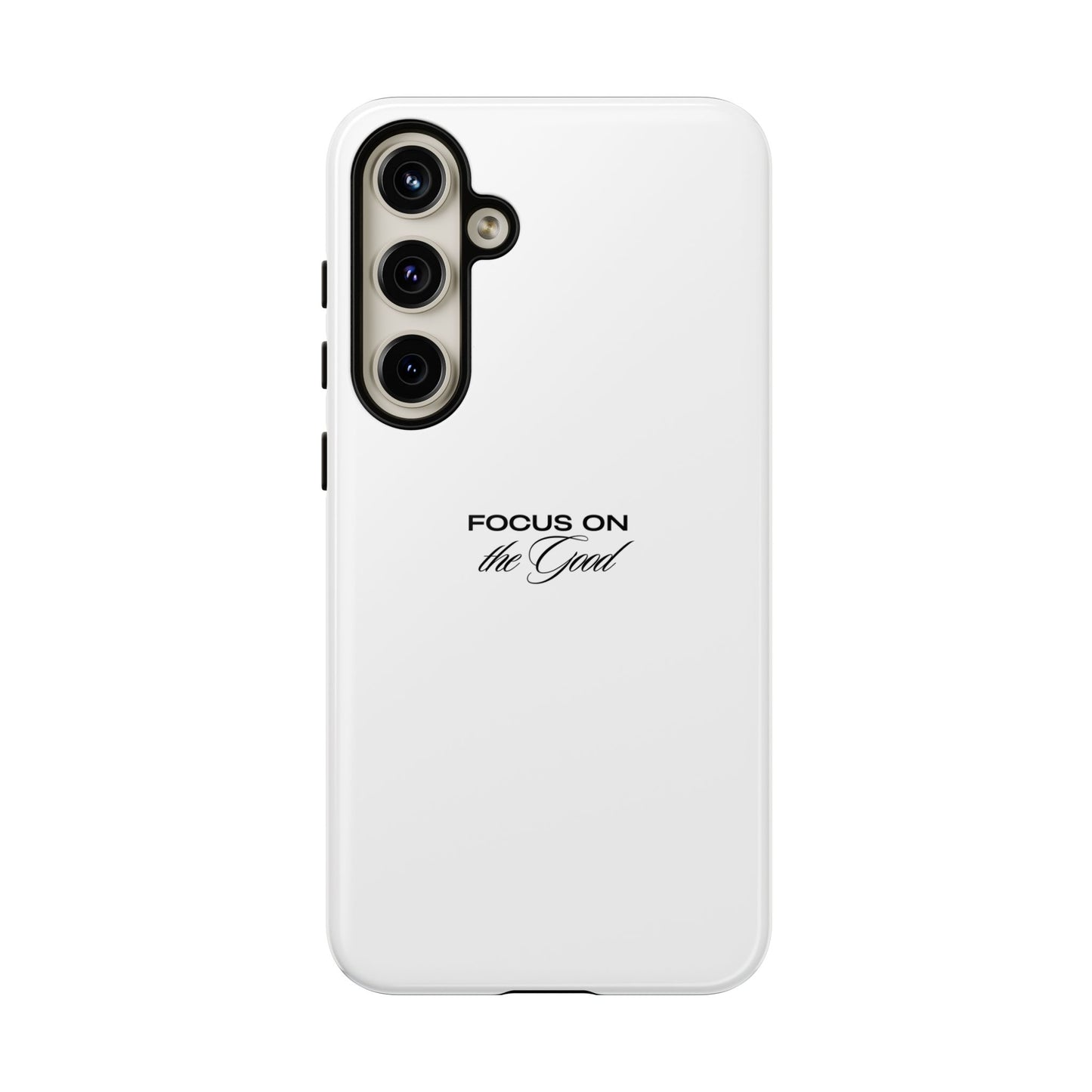 Inspirational Phone Case - "Focus on the Good" | Positive Vibes Smartphone Cover