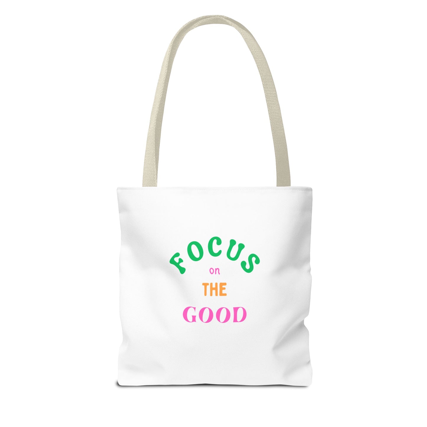 Inspiring 'Focus on the Good' Tote Bag | Eco-Friendly Everyday Shopper