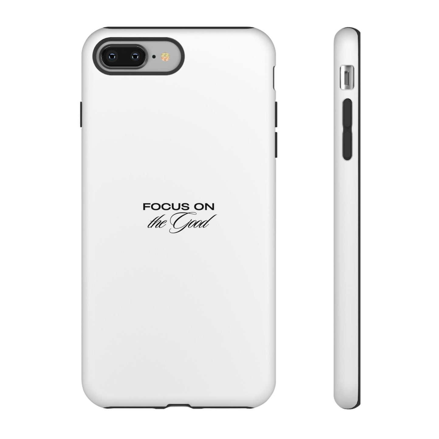 Inspirational Phone Case - "Focus on the Good" | Positive Vibes Smartphone Cover