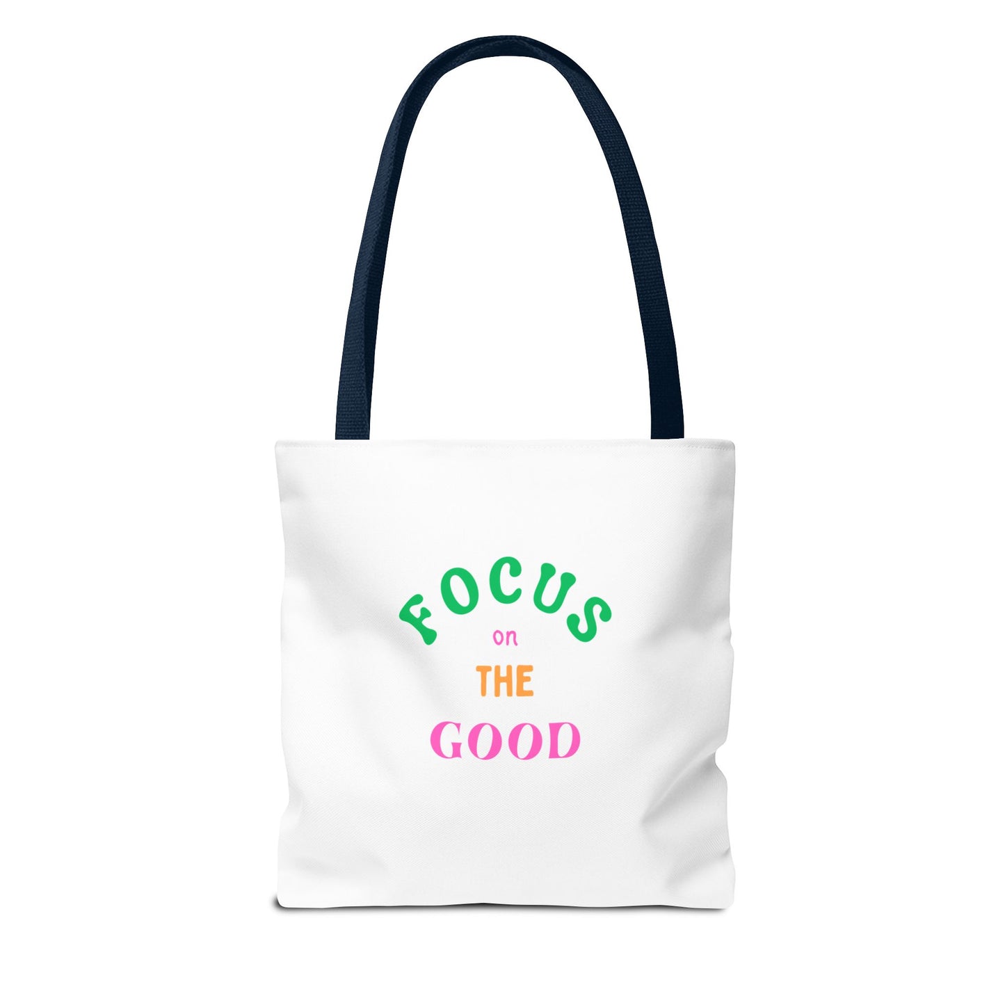 Inspiring 'Focus on the Good' Tote Bag | Eco-Friendly Everyday Shopper