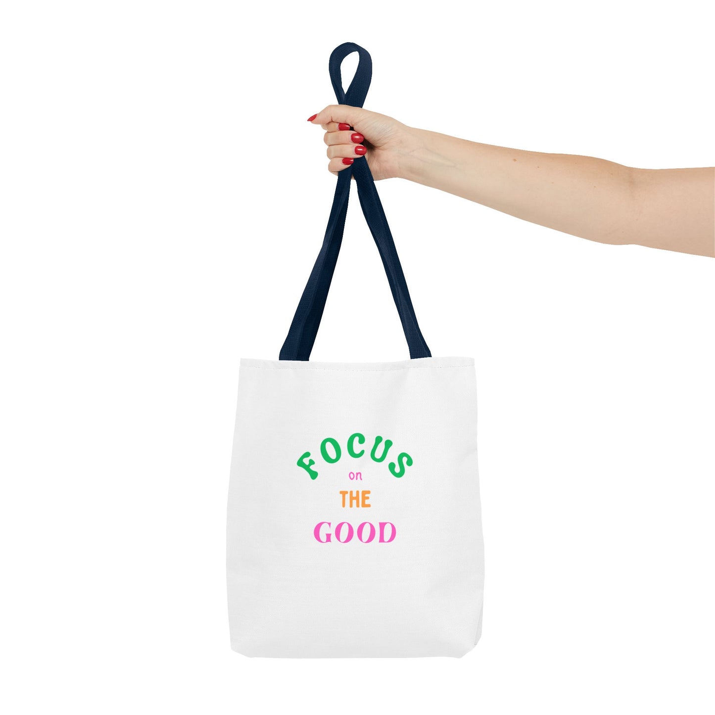 Inspiring 'Focus on the Good' Tote Bag | Eco-Friendly Everyday Shopper
