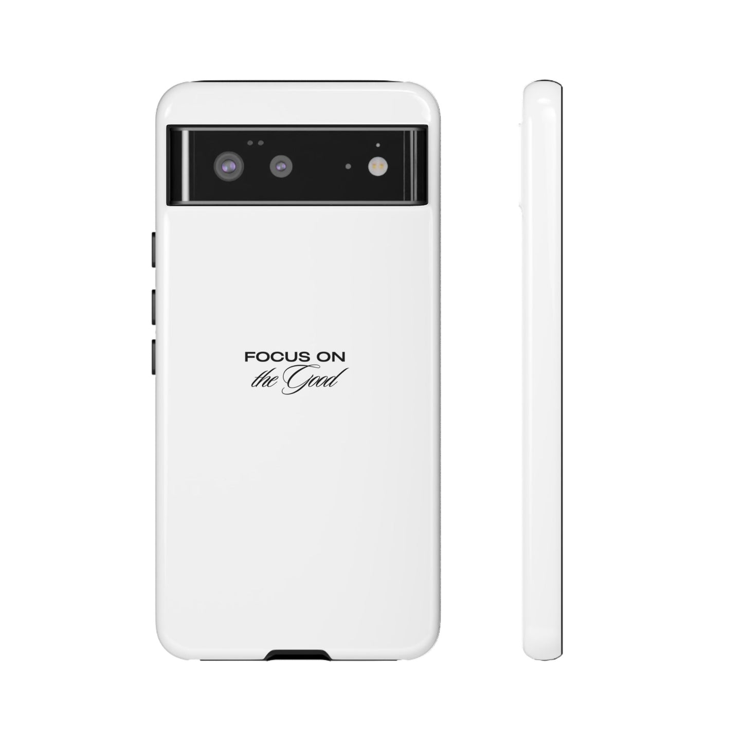 Inspirational Phone Case - "Focus on the Good" | Positive Vibes Smartphone Cover