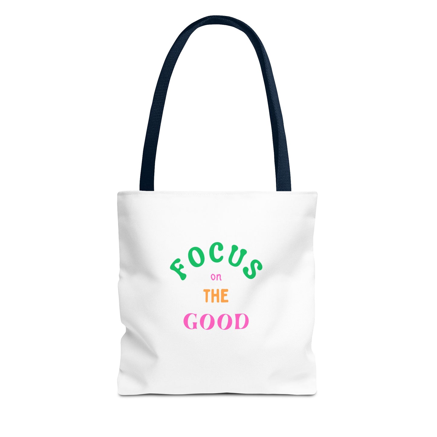 Inspiring 'Focus on the Good' Tote Bag | Eco-Friendly Everyday Shopper