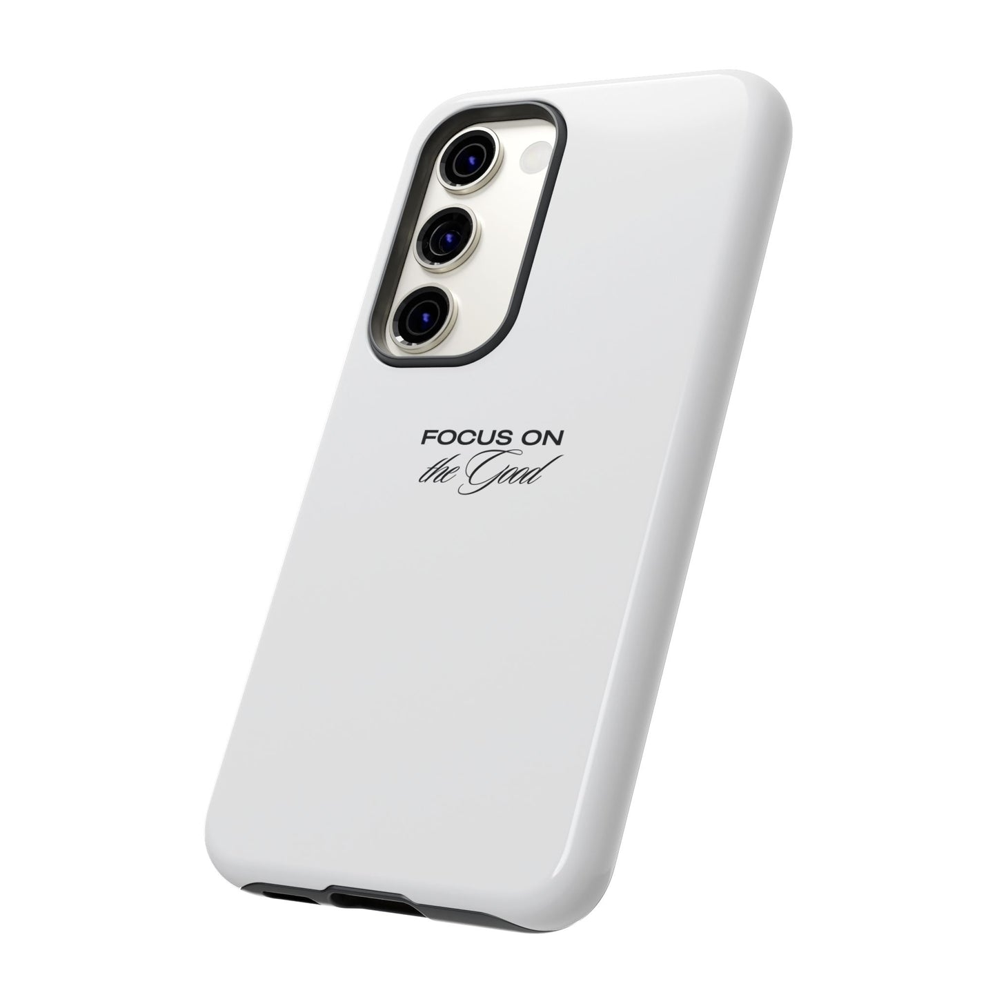 Inspirational Phone Case - "Focus on the Good" | Positive Vibes Smartphone Cover