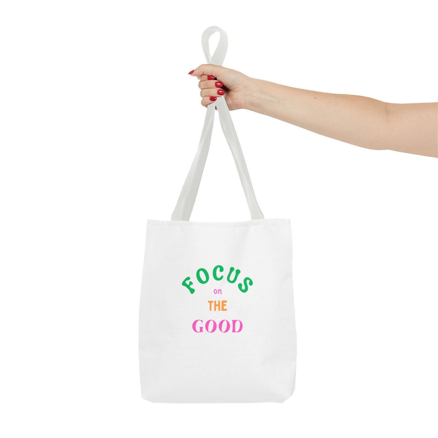 Inspiring 'Focus on the Good' Tote Bag | Eco-Friendly Everyday Shopper