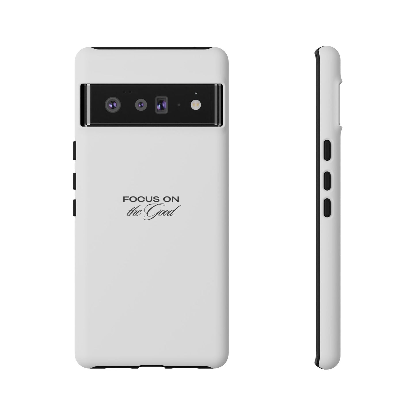 Inspirational Phone Case - "Focus on the Good" | Positive Vibes Smartphone Cover