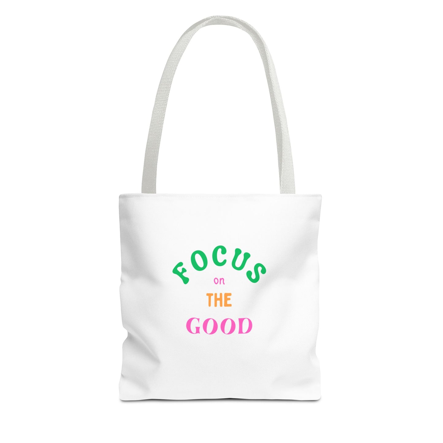 Inspiring 'Focus on the Good' Tote Bag | Eco-Friendly Everyday Shopper