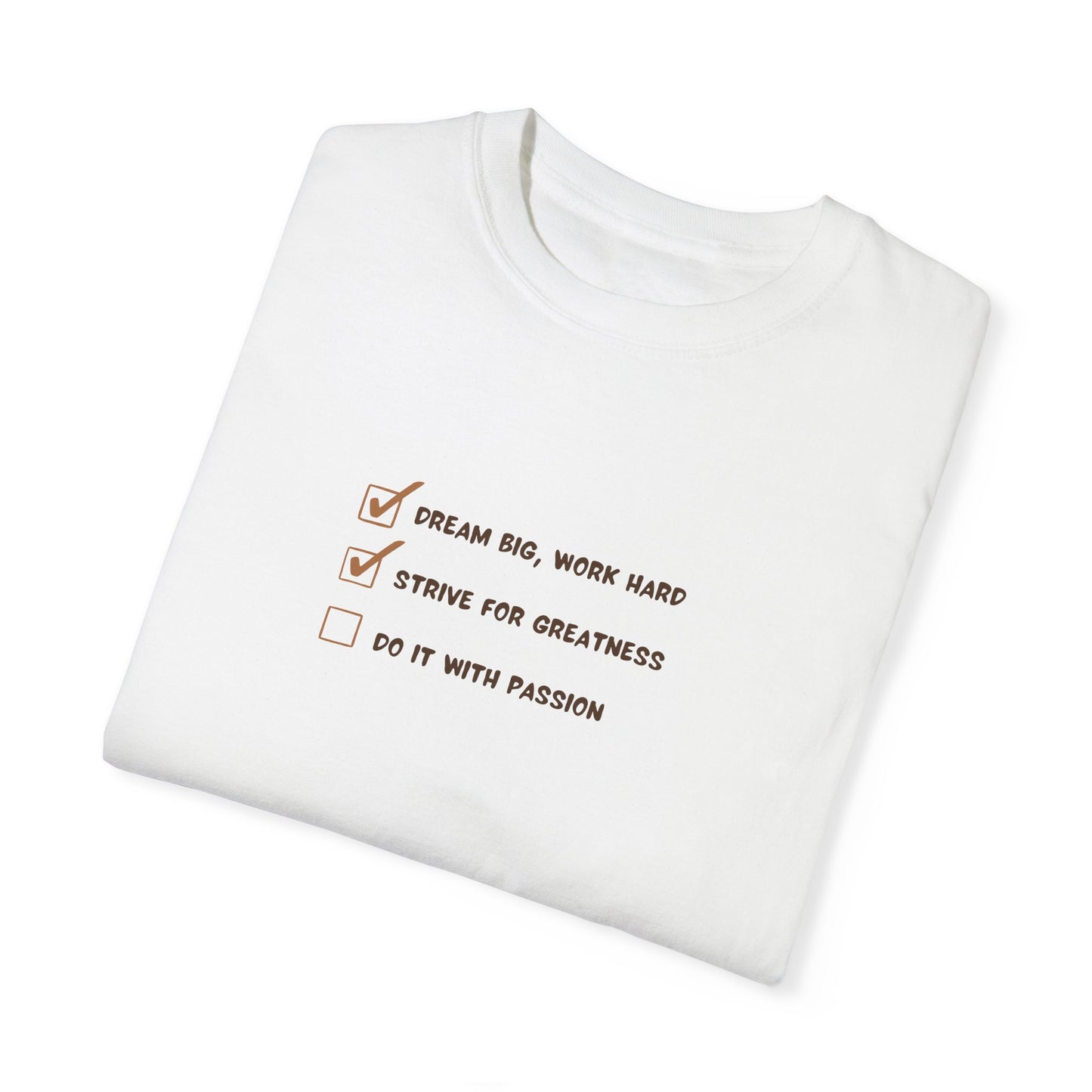 Motivational Unisex Garment-Dyed Tee | Dream Big, Work Hard Inspirational T-Shirt