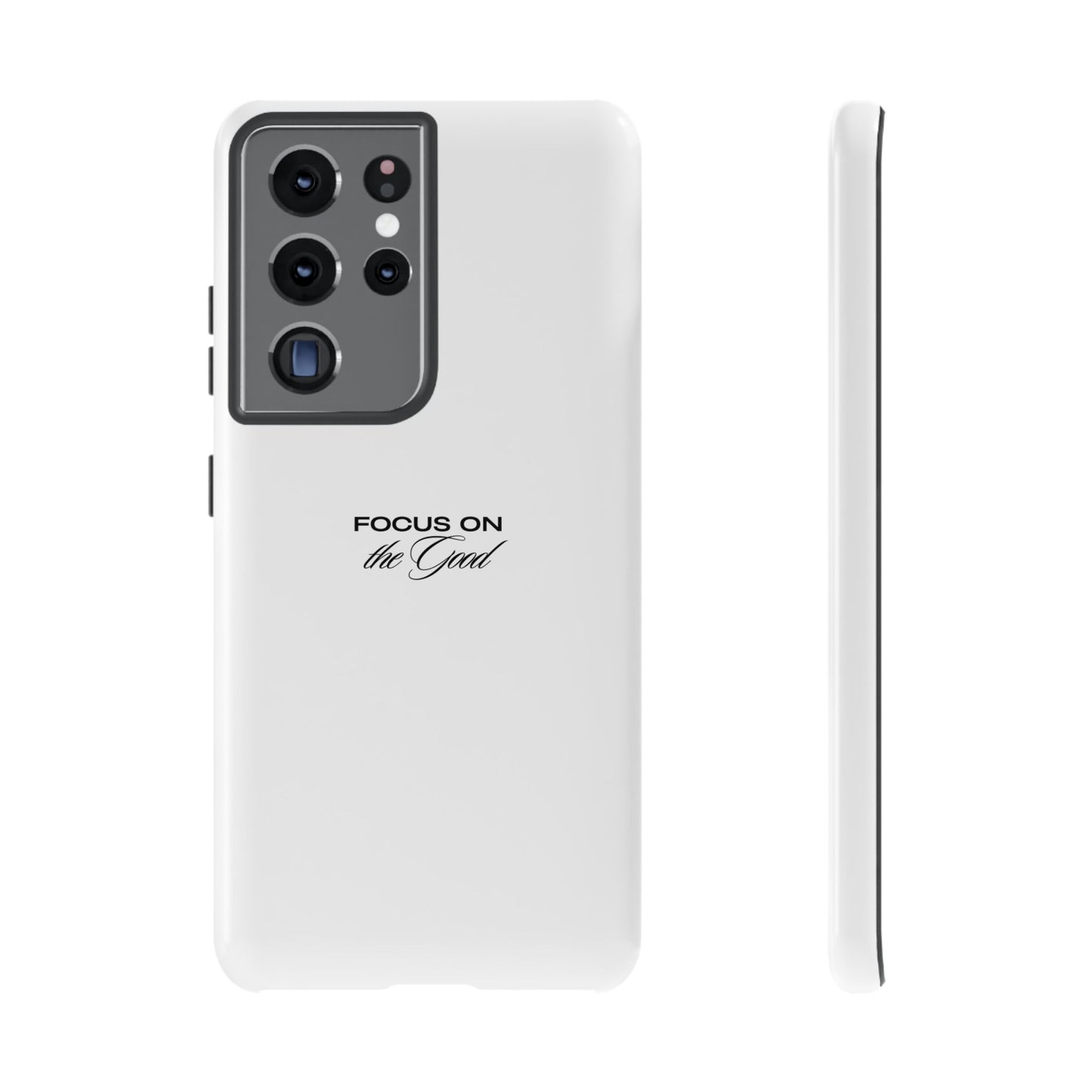 Inspirational Phone Case - "Focus on the Good" | Positive Vibes Smartphone Cover