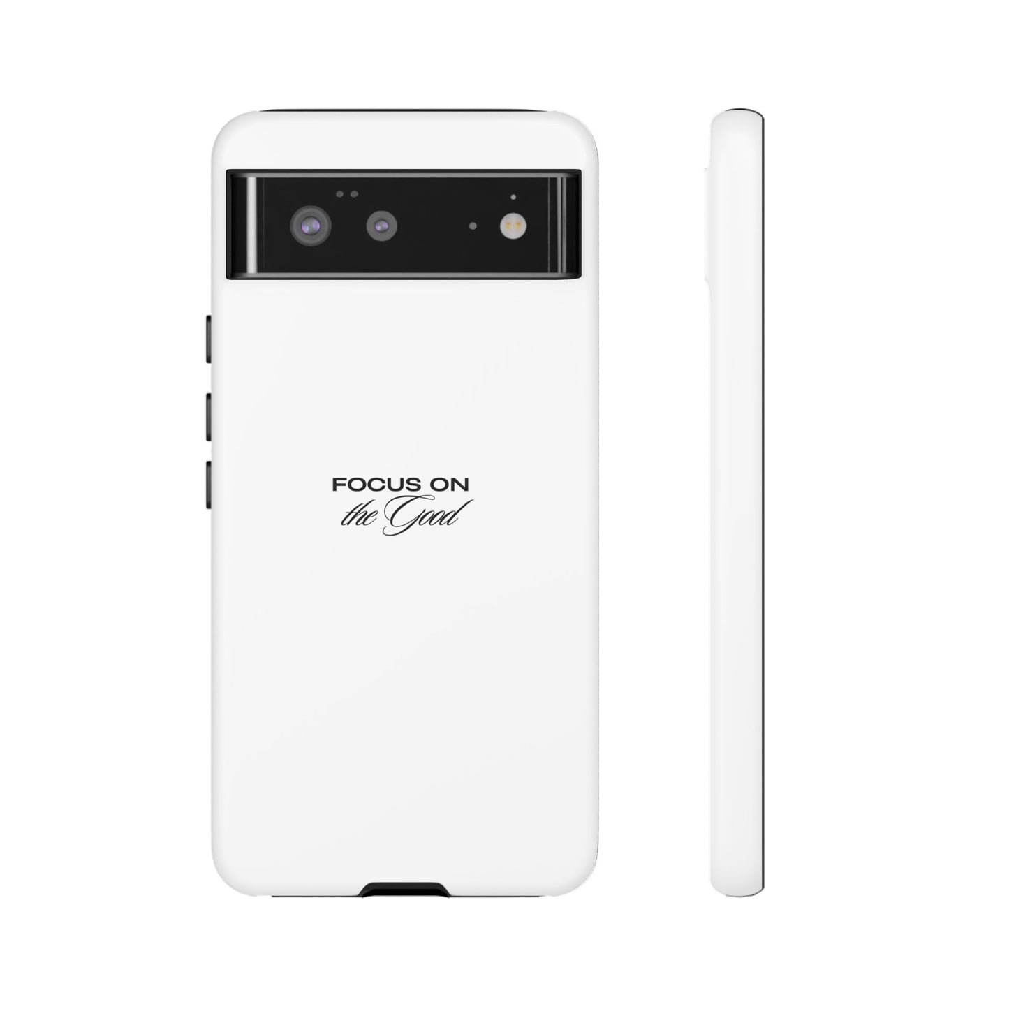 Inspirational Phone Case - "Focus on the Good" | Positive Vibes Smartphone Cover