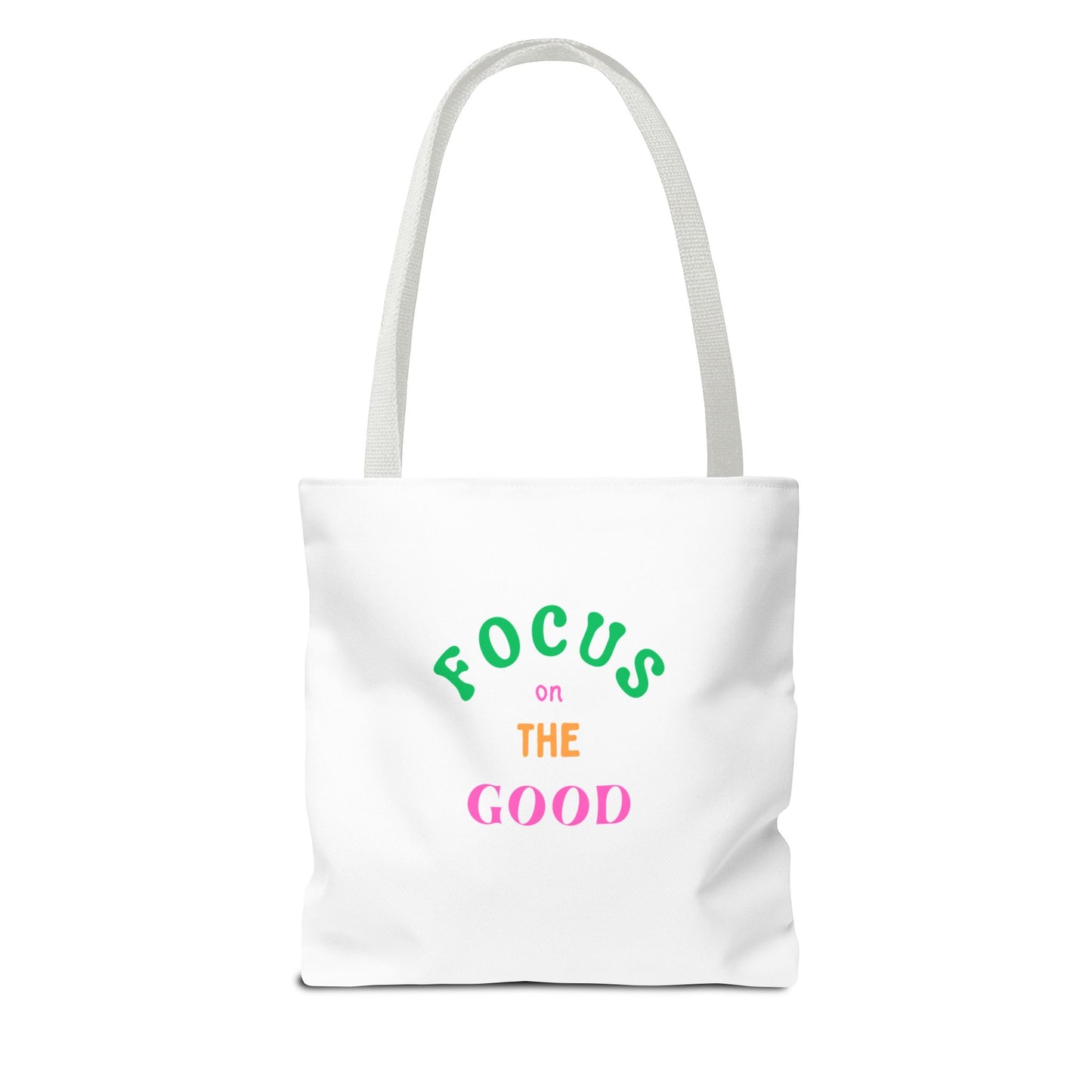 Inspiring 'Focus on the Good' Tote Bag | Eco-Friendly Everyday Shopper