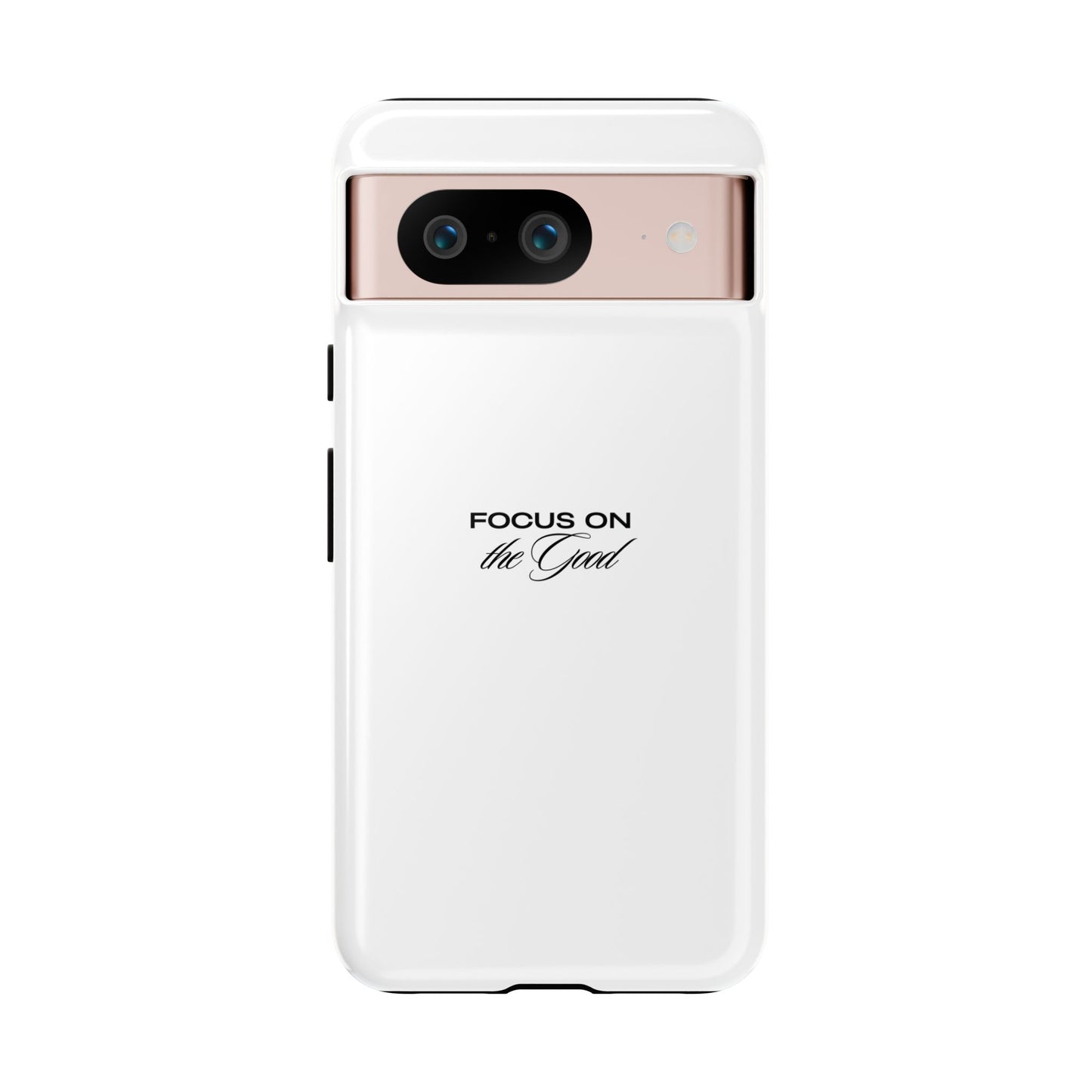 Inspirational Phone Case - "Focus on the Good" | Positive Vibes Smartphone Cover