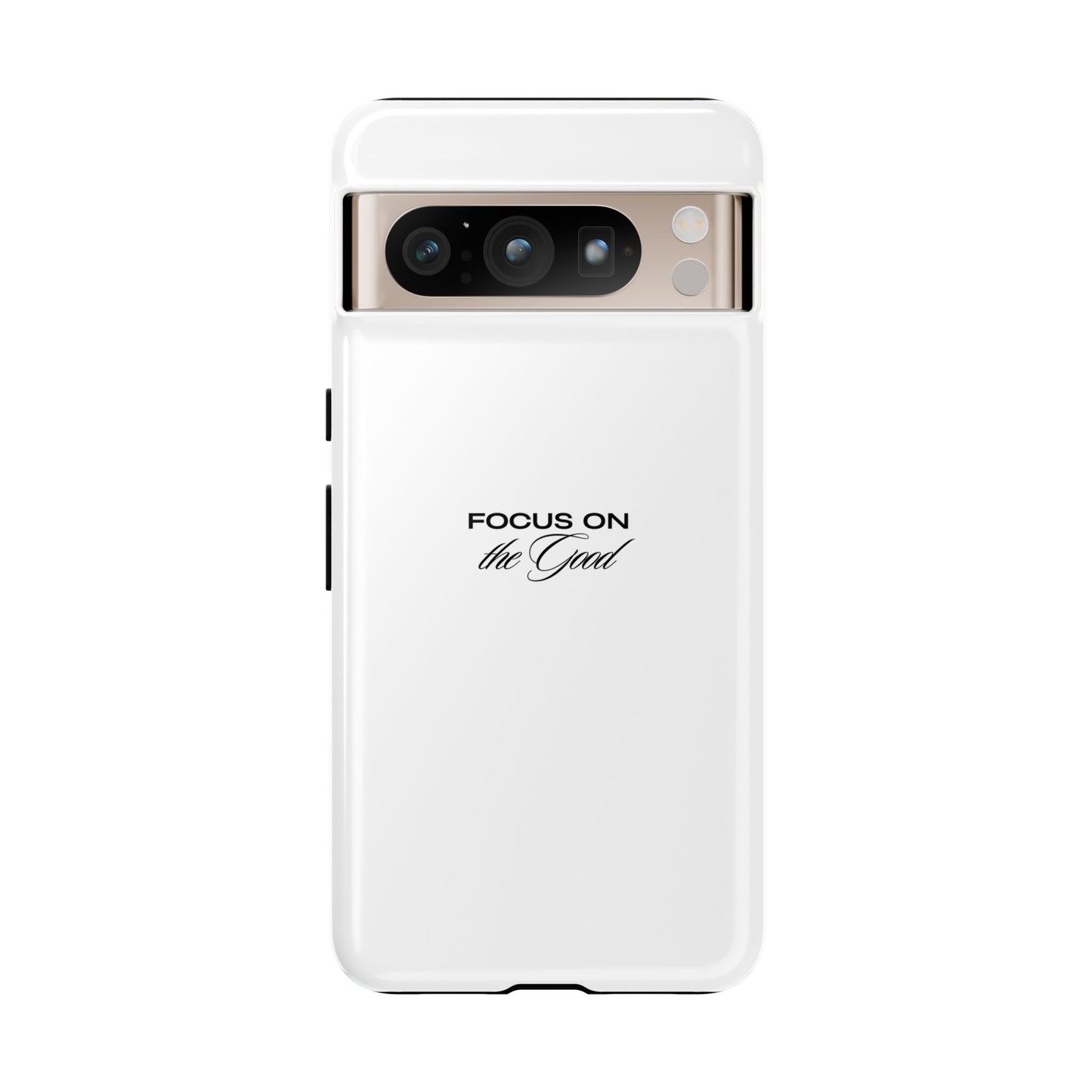 Inspirational Phone Case - "Focus on the Good" | Positive Vibes Smartphone Cover