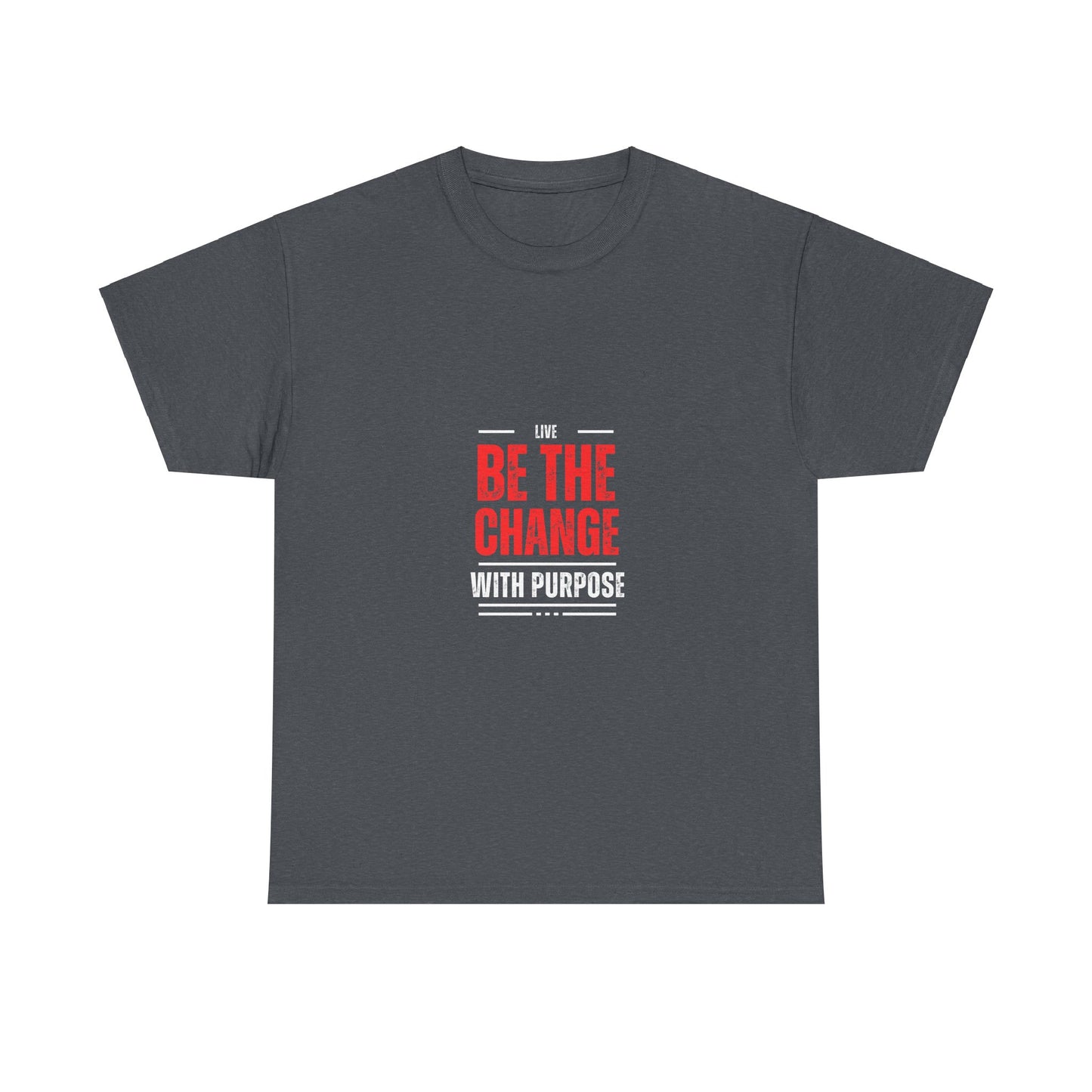 Camiseta unisex de algodón grueso Be The Change: vive con un propósito