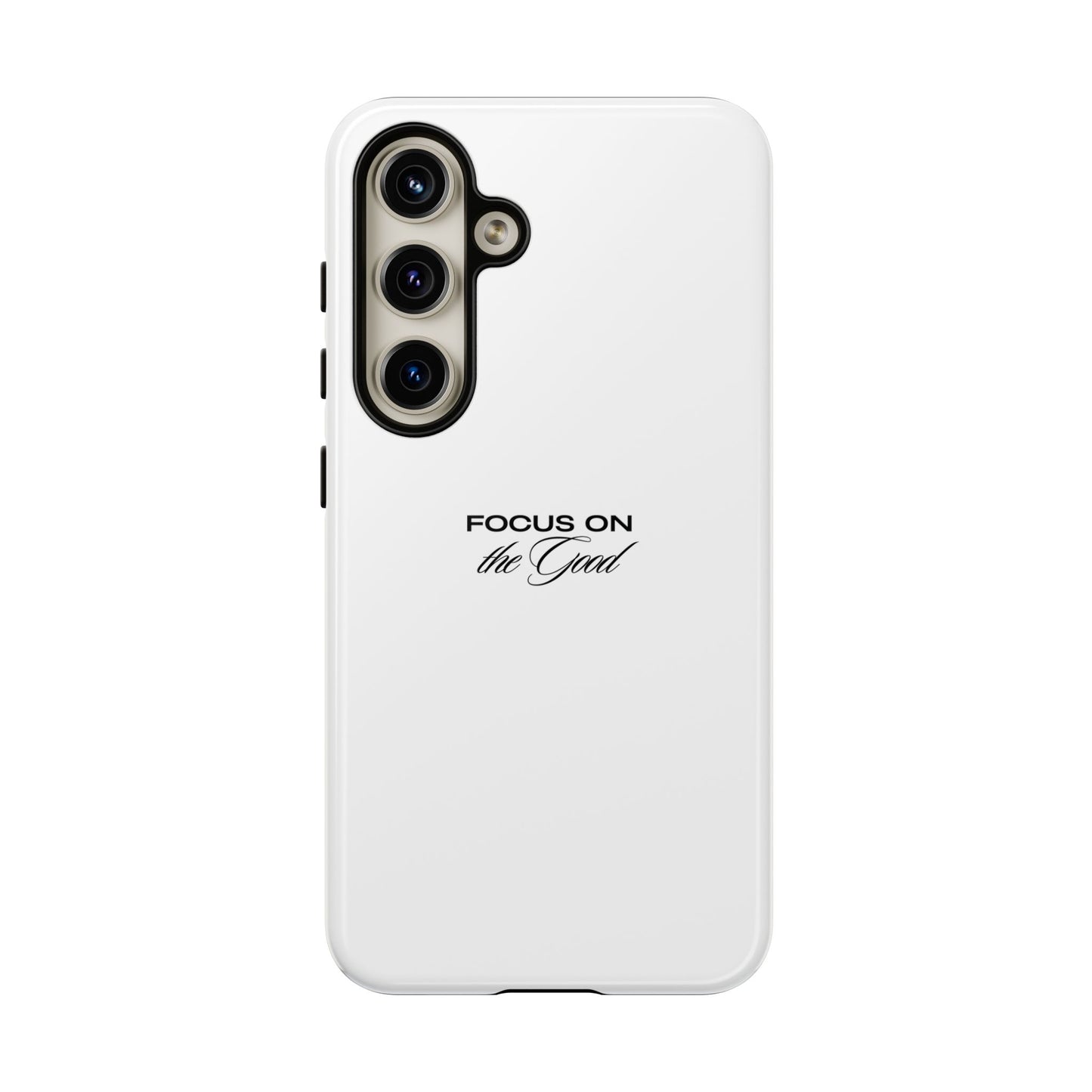 Inspirational Phone Case - "Focus on the Good" | Positive Vibes Smartphone Cover