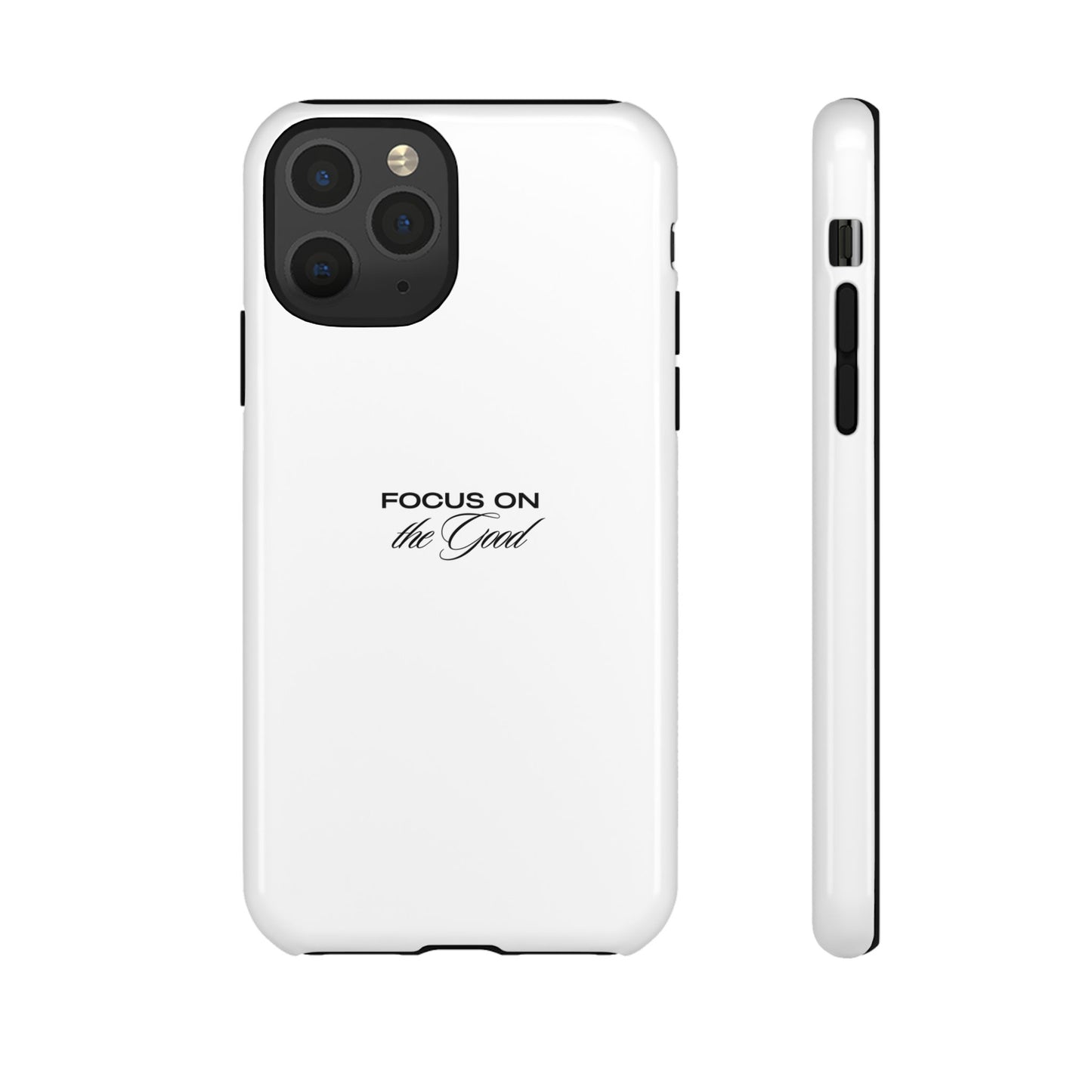 Inspirational Phone Case - "Focus on the Good" | Positive Vibes Smartphone Cover