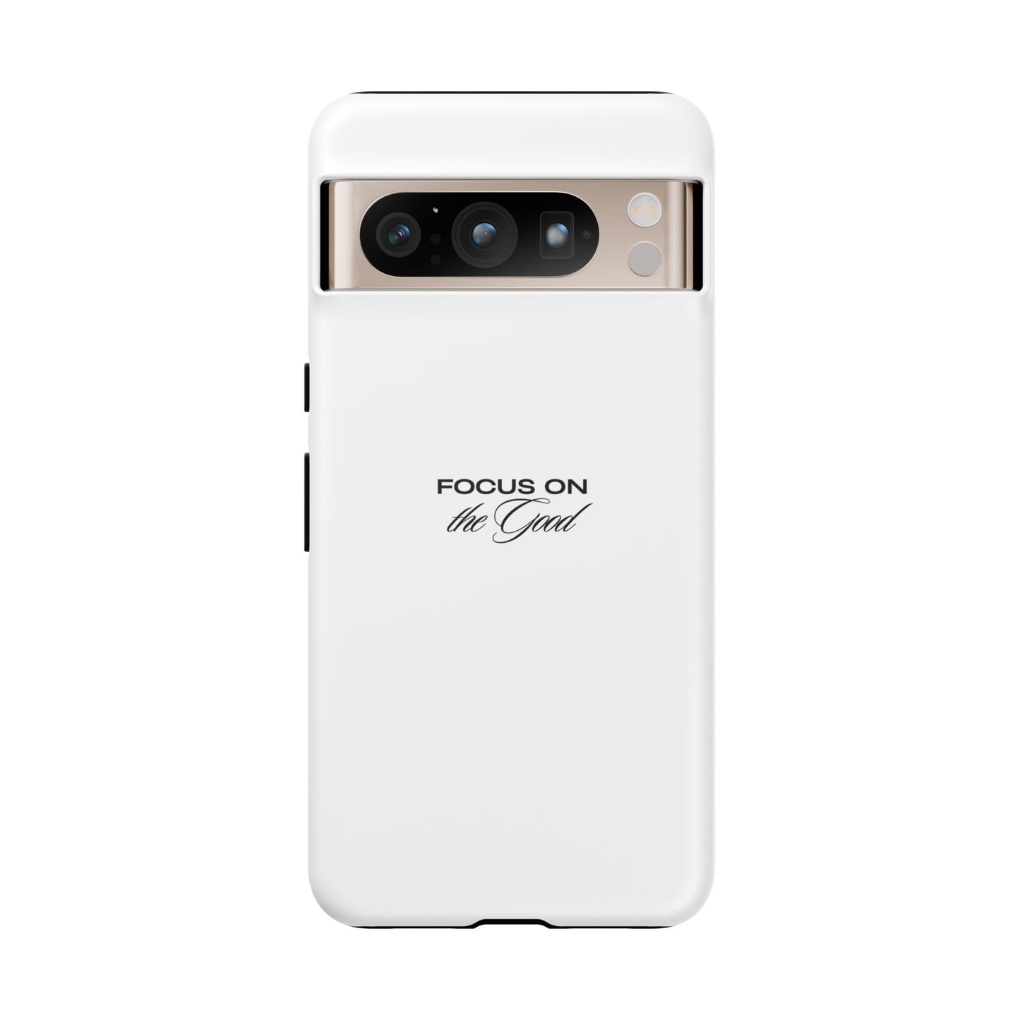 Inspirational Phone Case - "Focus on the Good" | Positive Vibes Smartphone Cover