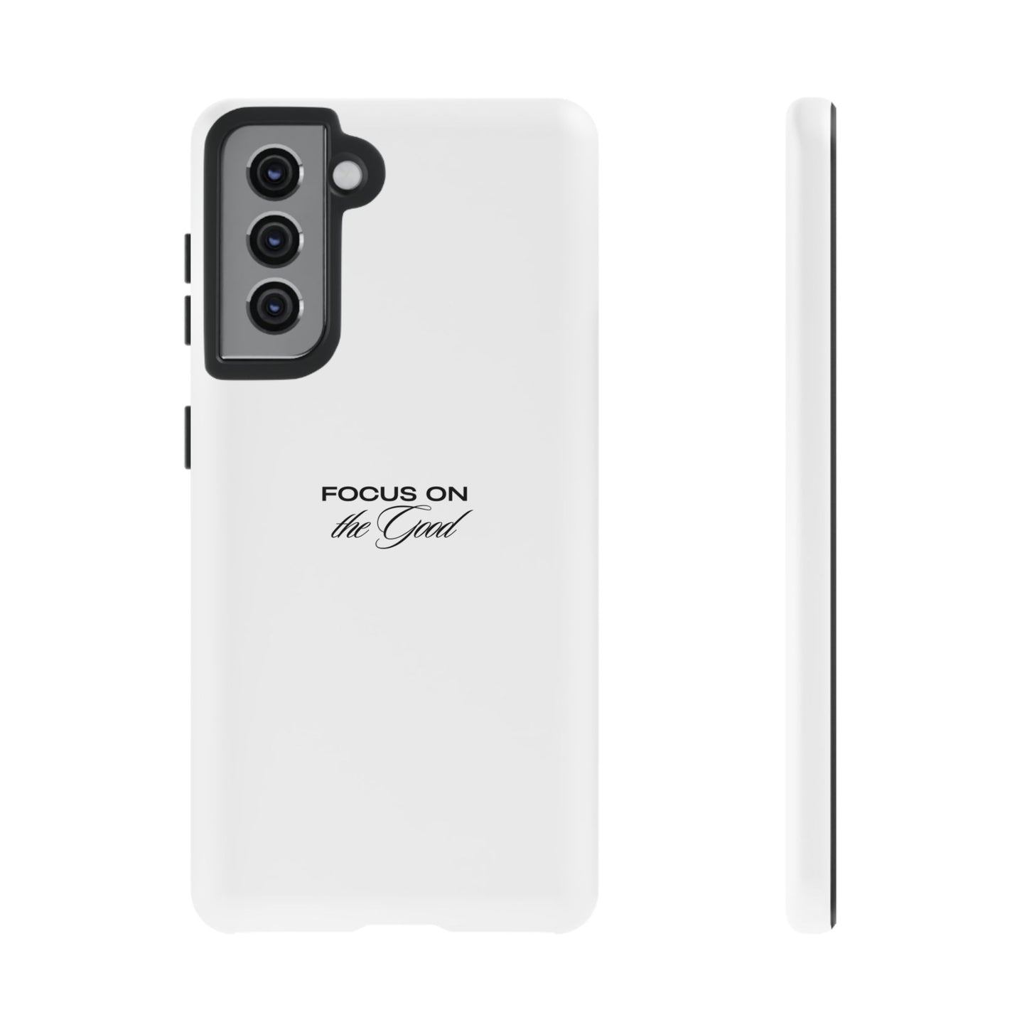 Inspirational Phone Case - "Focus on the Good" | Positive Vibes Smartphone Cover