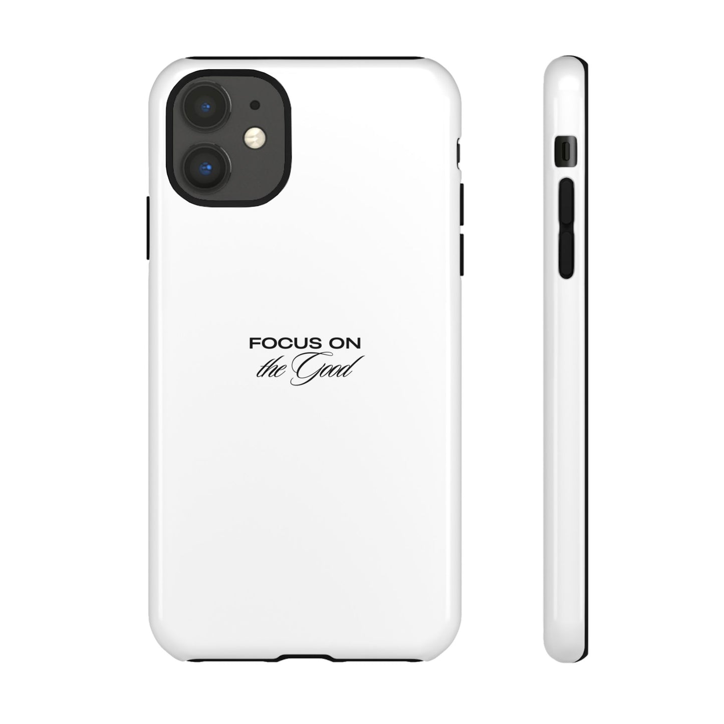 Inspirational Phone Case - "Focus on the Good" | Positive Vibes Smartphone Cover