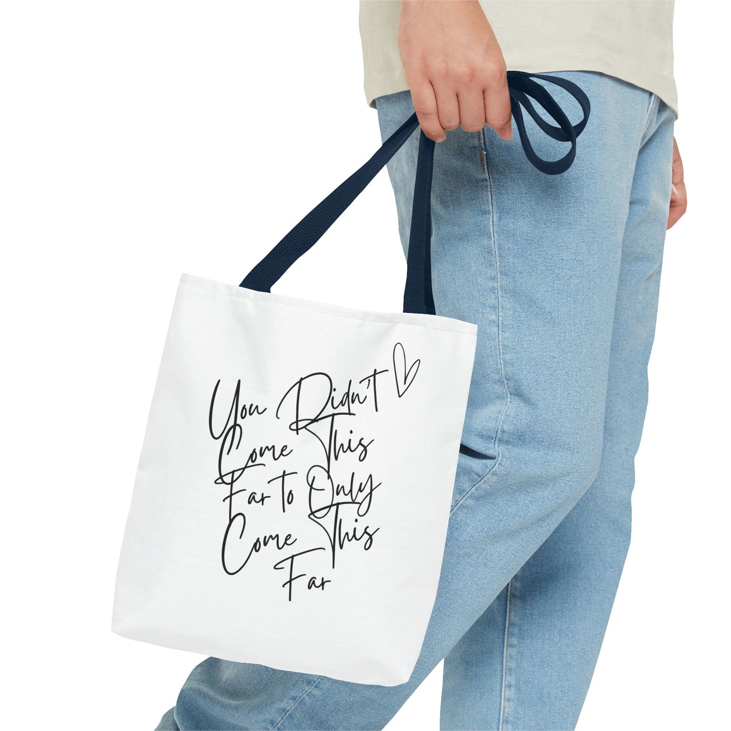 Inspirational Tote Bag - "You Didn't Come This Far to Only Come This Far" | Motivational Canvas Bag