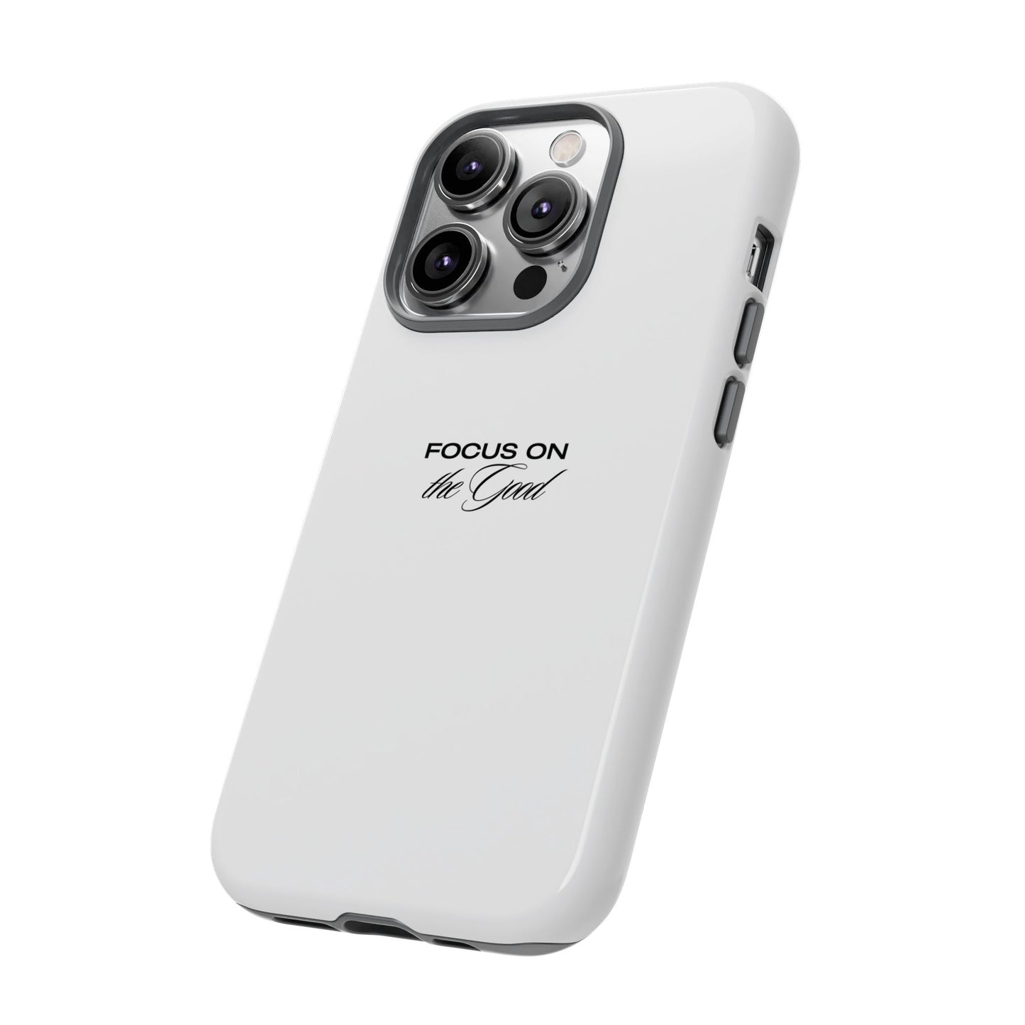 Inspirational Phone Case - "Focus on the Good" | Positive Vibes Smartphone Cover