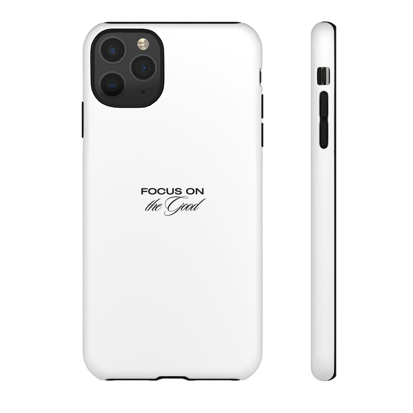 Inspirational Phone Case - "Focus on the Good" | Positive Vibes Smartphone Cover