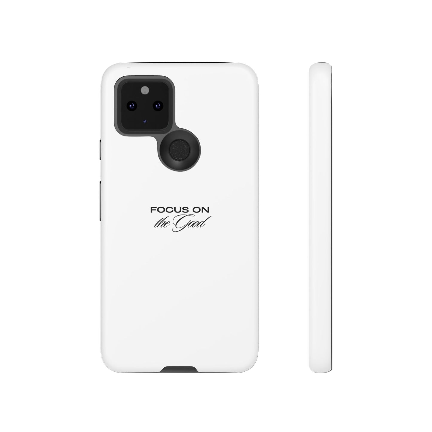 Inspirational Phone Case - "Focus on the Good" | Positive Vibes Smartphone Cover
