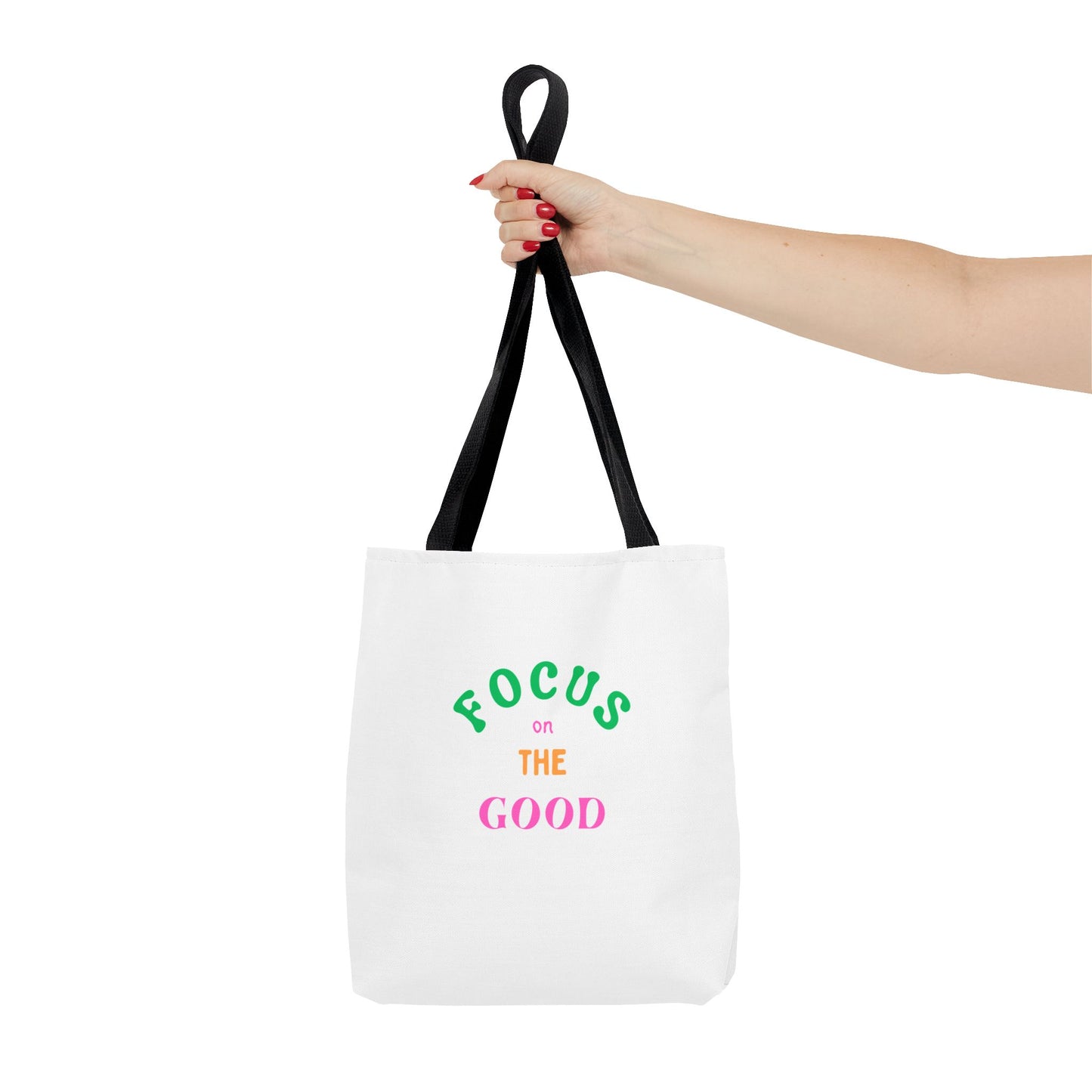 Inspiring 'Focus on the Good' Tote Bag | Eco-Friendly Everyday Shopper
