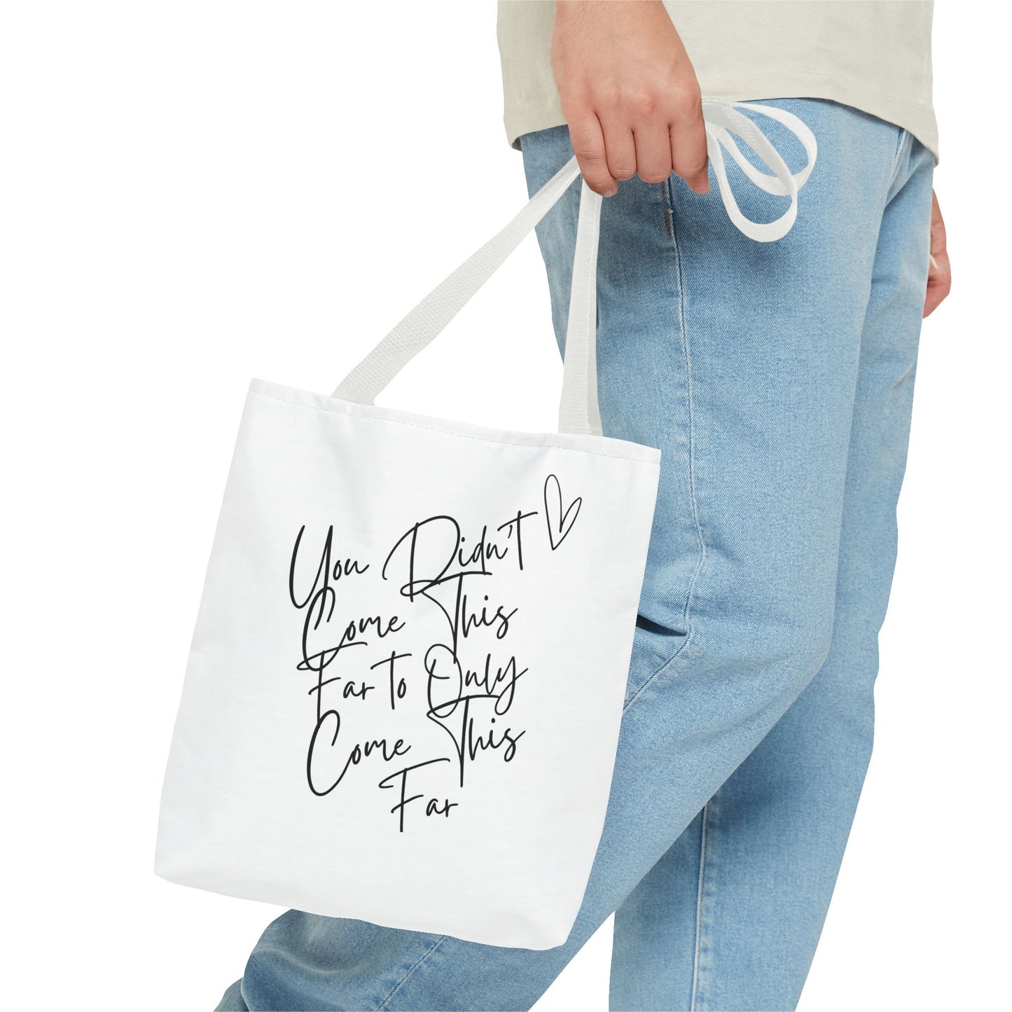 Inspirational Tote Bag - "You Didn't Come This Far to Only Come This Far" | Motivational Canvas Bag