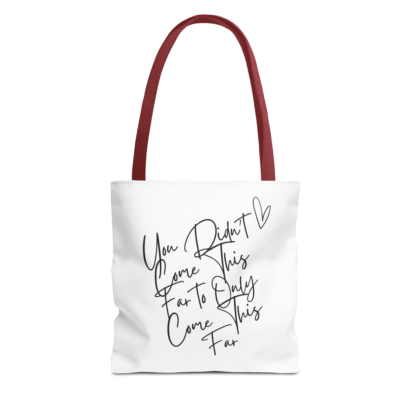 Inspirational Tote Bag - "You Didn't Come This Far to Only Come This Far" | Motivational Canvas Bag