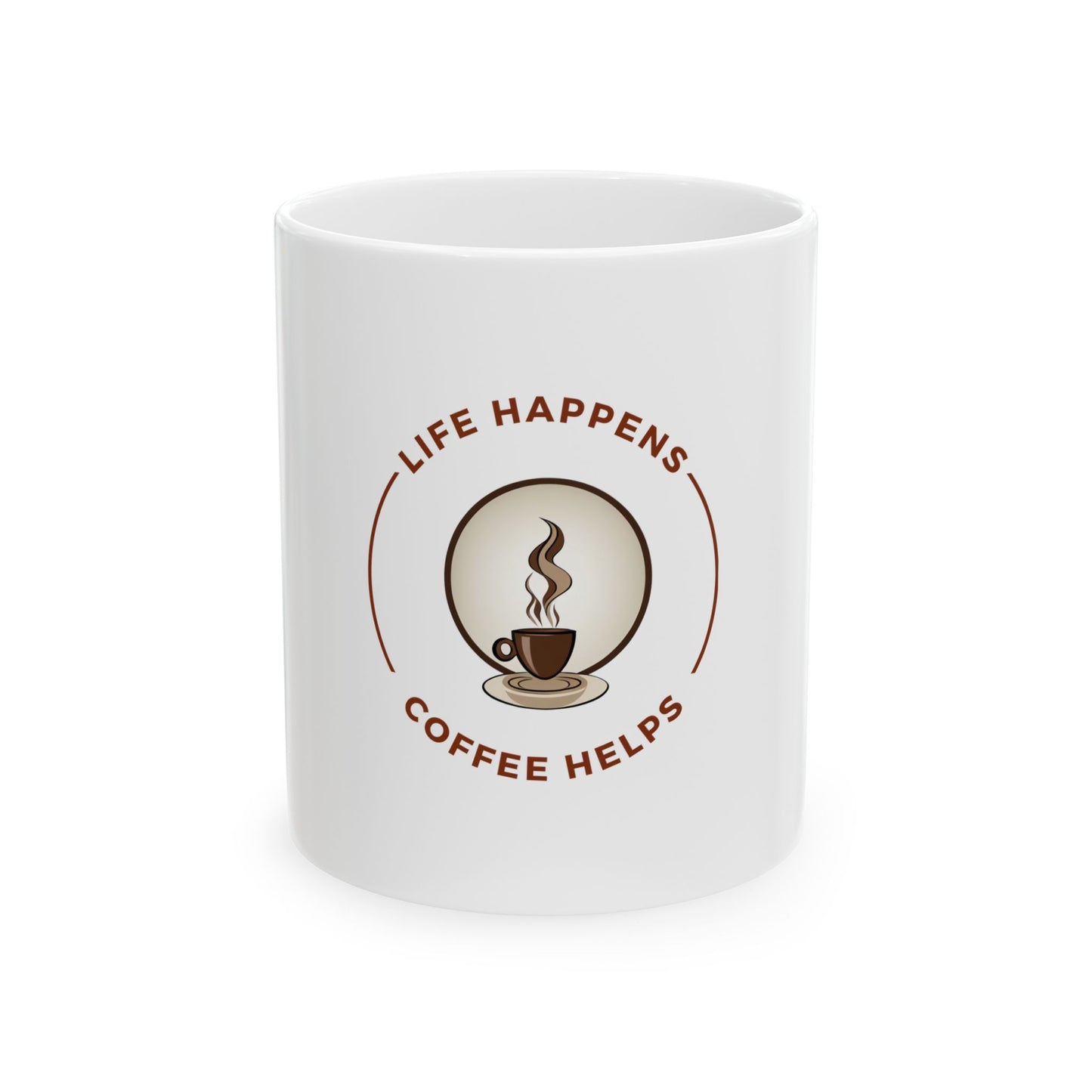 Life Happens Coffee Helps Ceramic Mug | 11oz/15oz Coffee Cup Gift for Coffee Lovers