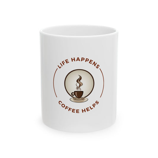 Taza de cerámica Life Happens Coffee Helps: taza de café de 11 oz/15 oz, regalo para amantes del café