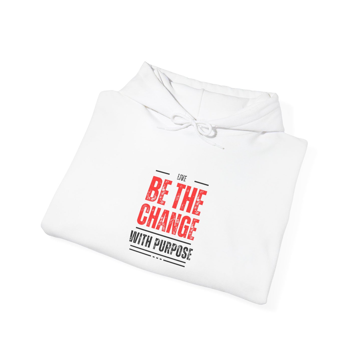 Be The Change Hooded Sweatshirt | Unisex Heavy Blend Purposeful Statement Apparel