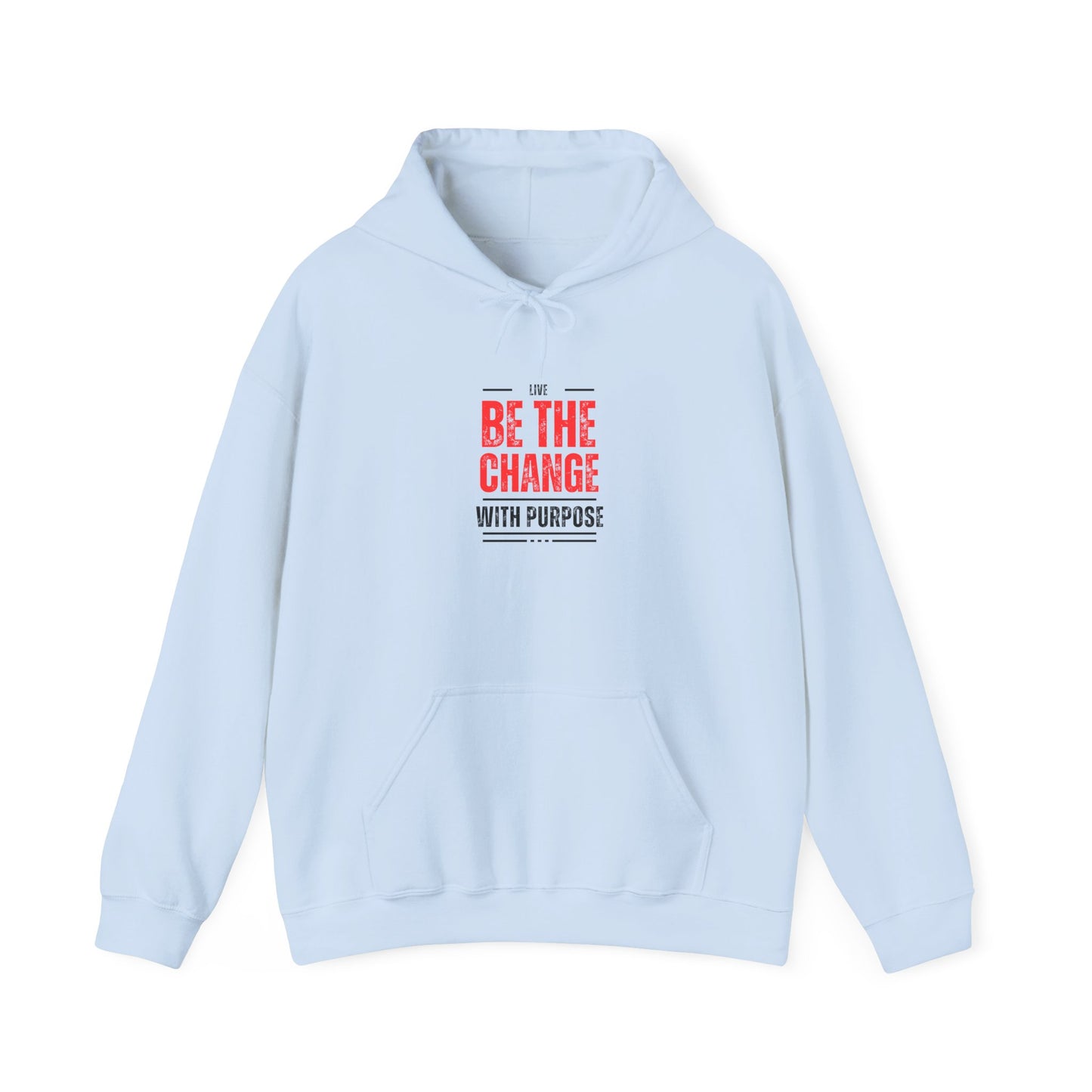 Be The Change Hooded Sweatshirt | Unisex Heavy Blend Purposeful Statement Apparel